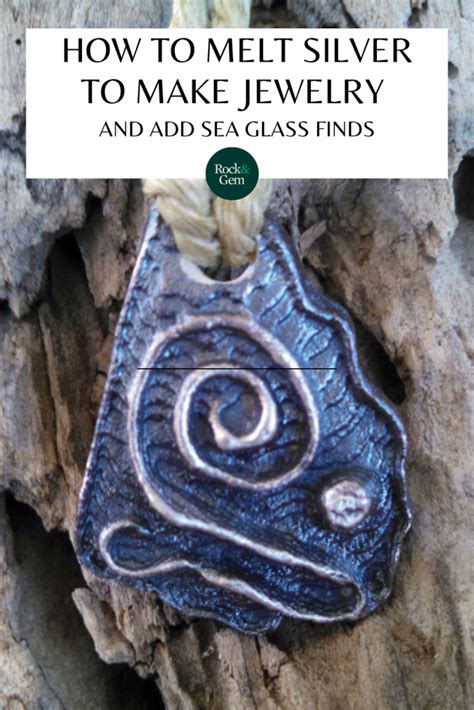 How To Melt Silver To Make Jewelry Rock And Gem Magazine Fused Silver