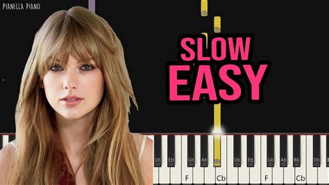 Taylor Swift I Can See You Slow Easy Piano Tutorial By Pianella