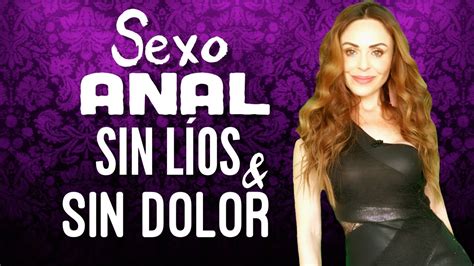 Sexo anal sin líos y sin dolor posiciones ideales para ello YouTube