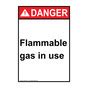 Vertical Flammable Gas In Use Sign Ansi Danger Flammable