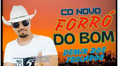 Cd Novo Forr Do Bom Forr Demir Dos Teclados Ao Vivo Youtube