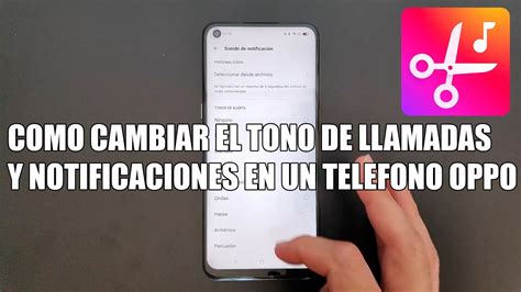 Como Cambiar El Tono De Llamadas Y Notificaciones En Un Telefono Oppo