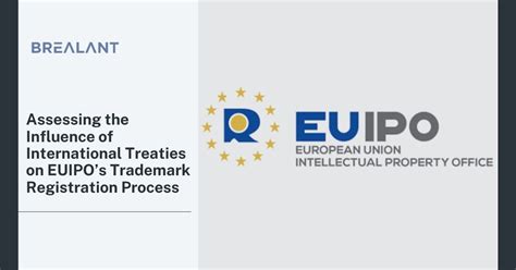 Assessing The Influence Of International Treaties On Euipo S Trademark