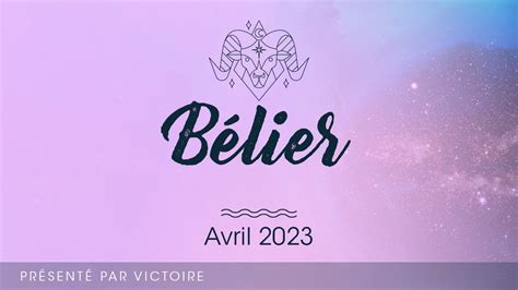 Horoscope Bélier Avril 2023 YouTube