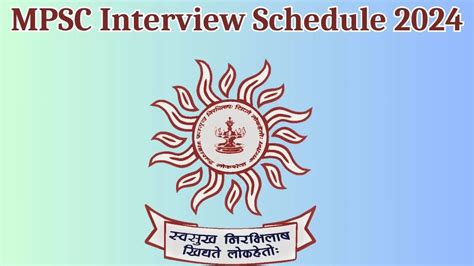 MPSC Interview Schedule 2024 Out Check 20 05 2024 To 24 05 2024 For