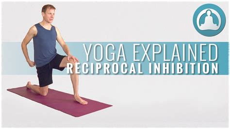 Yoga Explained Reciprocal Inhibition YouTube