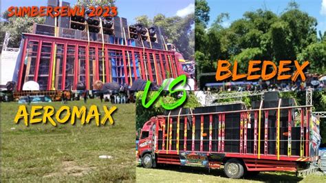 Battle Pembukaan Sesi Aeromax Vs Bledex Audio Sumbersewu