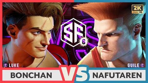 SF6 LUKE Bonchan Vs GUILE Nafutaren Street Fighter 6 YouTube