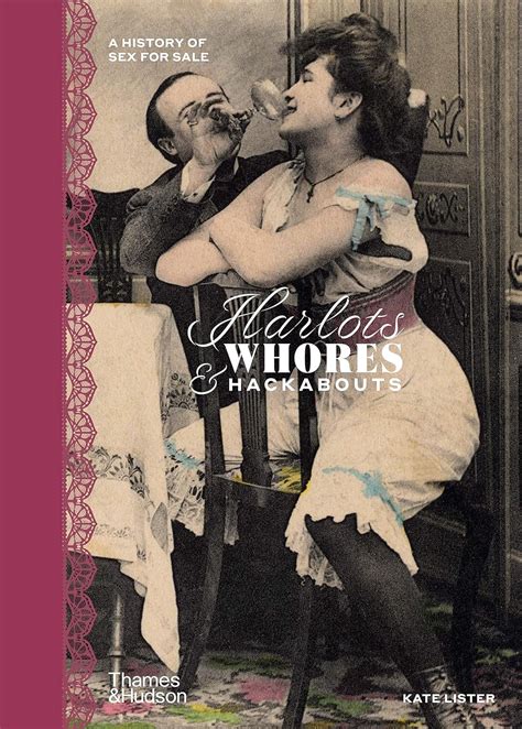 Harlots Whores And Hackabouts A History Of Sex For Sale Uk