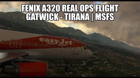 Fenix A Live Real Ops Gatwick Tirana Vatsim Msfs Youtube