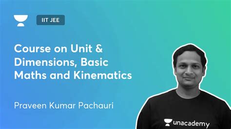 Iit Jee Course On Unit And Dimensions Basic Maths And Kinematics By