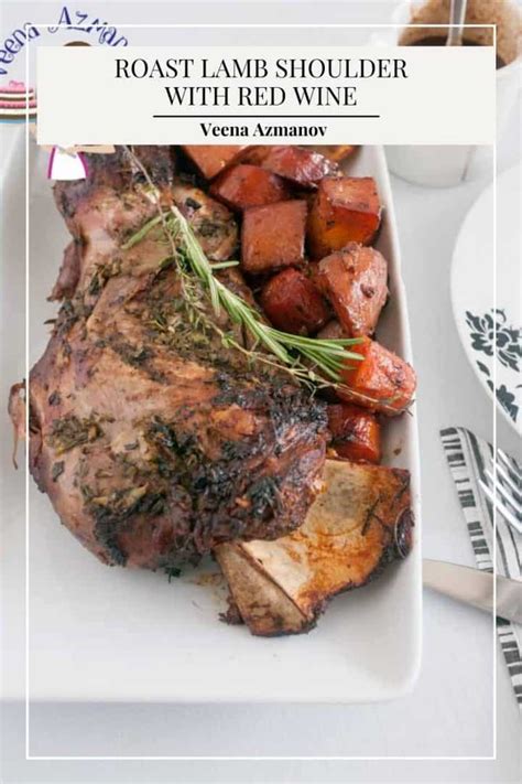 Slow Cooked Roast Lamb Shoulder With Red Wine Veena Azmanov