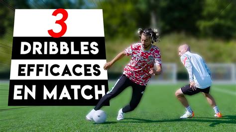 3 DRIBBLES LES PLUS EFFICACES EN MATCH YouTube