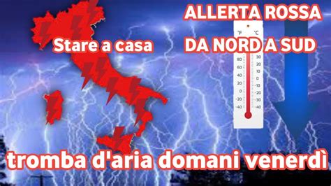 Meteo Italia Urgente Fortissima Tempesta Colpira Tra Poche Ore