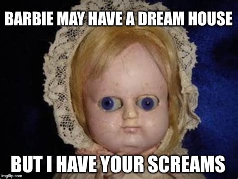 Creepy Doll Imgflip