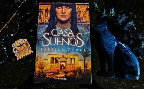 La casa de los sueños HISTORICA Pauline Gedge Pauline Gedge