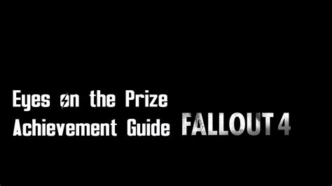 Fallout Eyes On The Prize Achievement Trophy Guide Nuka World