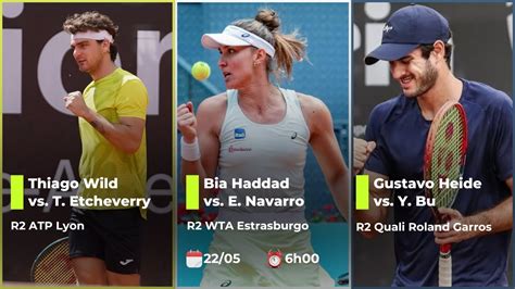 BIA HADDAD X Navarro WTA Estrasburgo WILD X Etcheverry ATP Lyon