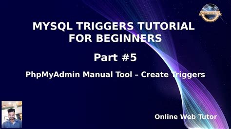 Mysql Triggers Tutorials For Beginners Phpmyadmin Manual Tool To