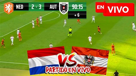 🔴 Paises Bajos 2 3 Austria Partido En Vivo Eurocopa 2024 En Directo Noticias Del Verde Tv