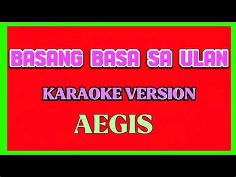 BASANG BASA SA ULAN Karaoke AEGIS Karaokeversion YouTube