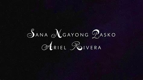 Sana Ngayong Pasko By Ariel Rivera Lyrics Youtube