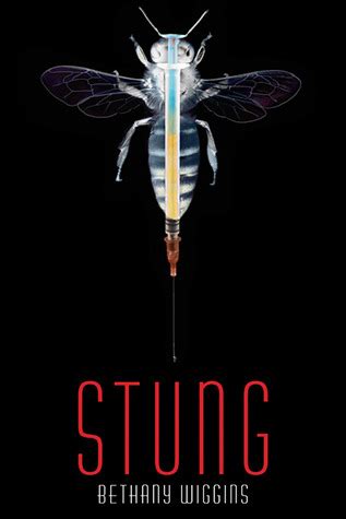 Stung (Stung, #1) by Bethany Wiggins