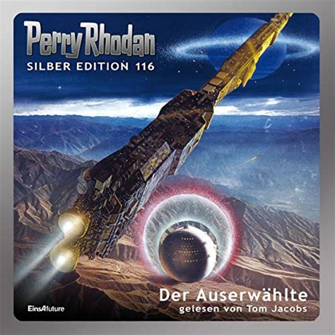 Der Auserwählte Perry Rhodan Silber Edition 116 Der 15 Zyklus Die