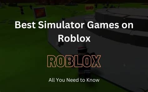 Best Simulator Games Roblox