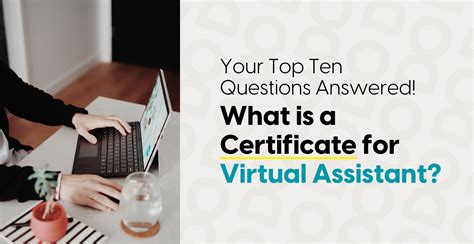 What Is A Certificate For Virtual Assistant Your Top Ten Questions Answered Outsourced Doers