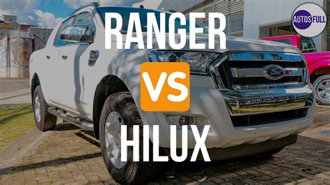 Ford Ranger Vs Toyota Hilux Cual Es Mejor Youtube