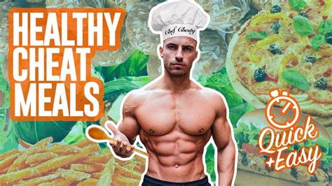 Healthy Versions Of Your Favourite Cheat Meals YouTube