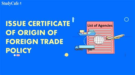 Dgft Amends Lists Of Agencies Authorised To Issue Certificate Of Origin