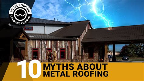 10 Myths About Metal Roofing Which Are True Are Metal Roofs Loud Does It Attract Lighting