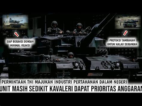 MAKIN BANYAK CARA MENGHANCURKAN TANK ANGGARAN KAVALERI TNI DINAIKKAN