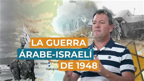 La Guerra De La Independencia De Israel Youtube