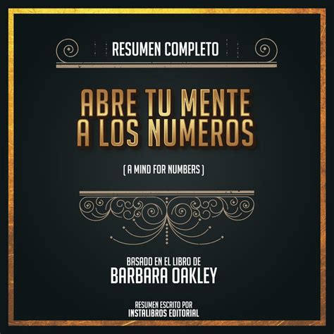 Resumen Completo Abre Tu Mente A Los Numeros A Mind For Numbers