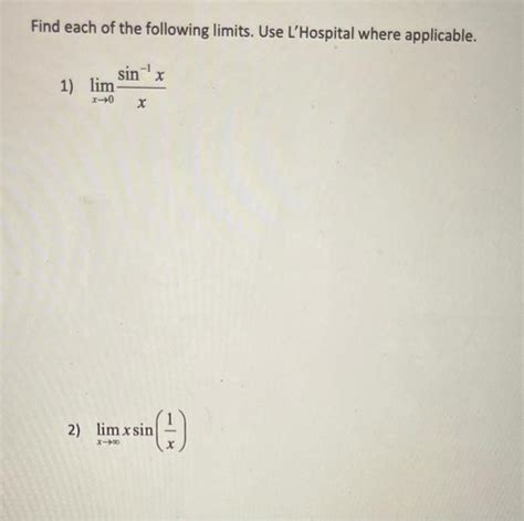 Solved Find Each Of The Following Limits Use L Hospital Chegg