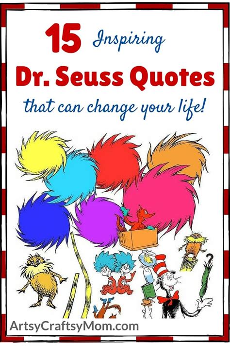 15 Inspiring Dr Seuss Quotes That Can Change Your Life Artsy Craftsy Mom