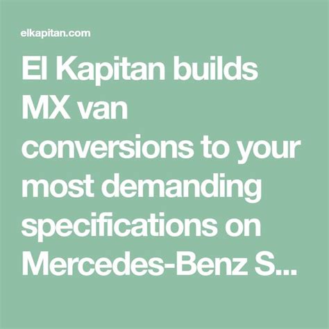 El Kapitan Builds Mx Van Conversions To Your Most Demanding