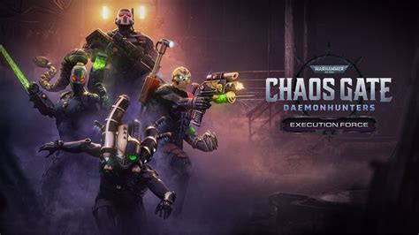 Warhammer Chaos Gate Daemonhunters Execution Force Announced