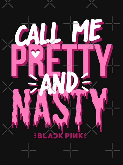 Blackpink T Shirts Call Me Pretty And Nasty Classic Tshirt Rb0408