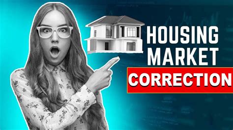 2023 Housing Market Correction Insights And Strategies For Buyers And Sellers Youtube