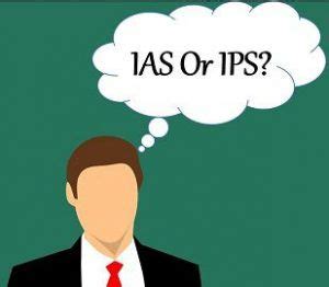 Difference Between Ias And Ips With Comparison Chart Key Differences