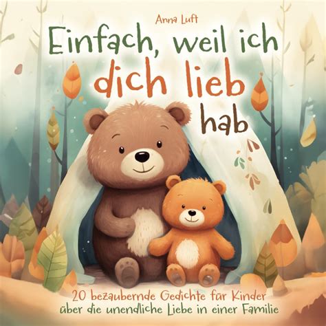 Einfach Weil Ich Dich Lieb Hab Bezaubernde Gedichte F R Kinder