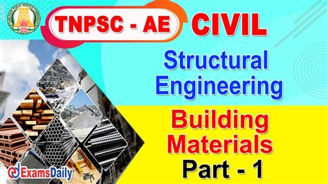 TNPSC AE Civil Structural Engineering Building Materials Part 1