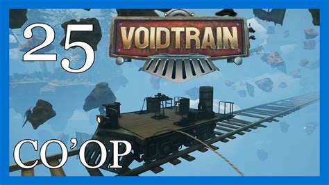 Voidtrain CO'OP - C'est la Fin #25 - YouTube