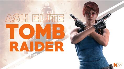 Ash Elite Tomb Raider Animationrainbow Six Void Edge Youtube