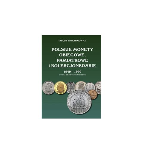 Katalog Polskie Monety Obiegowe Pami Tkowe I Kolekcjonerskie