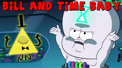 Gravity Falls Bill And Time Babys Connection Secrets And Theories